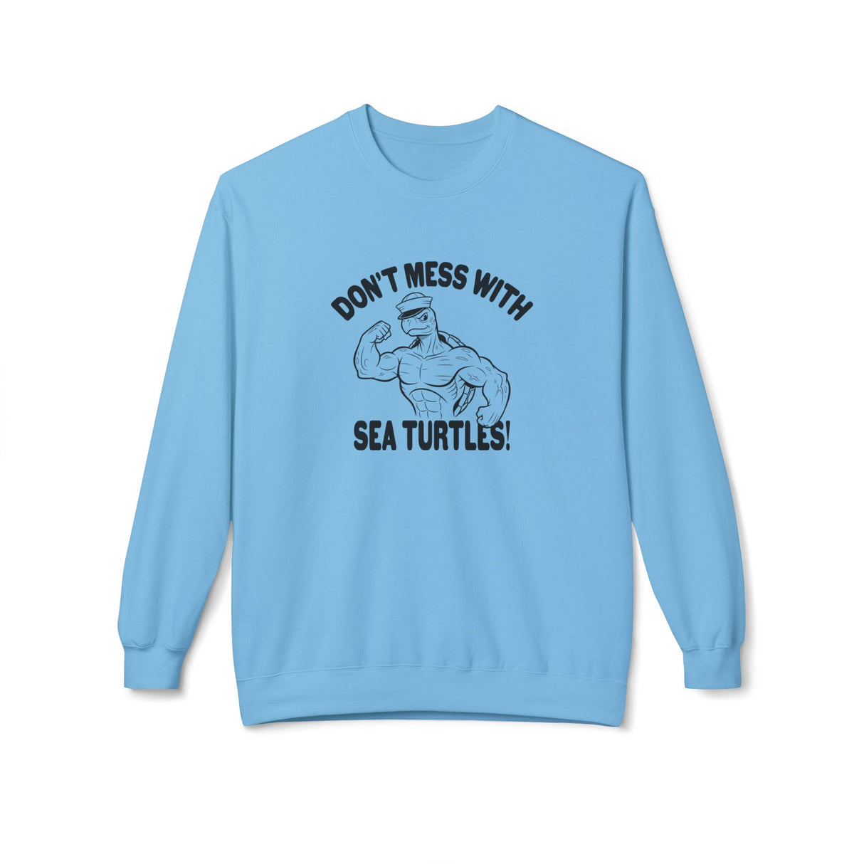 Don't Mess With Sea Turtles Black Ink Sweatshirt - 6 colors