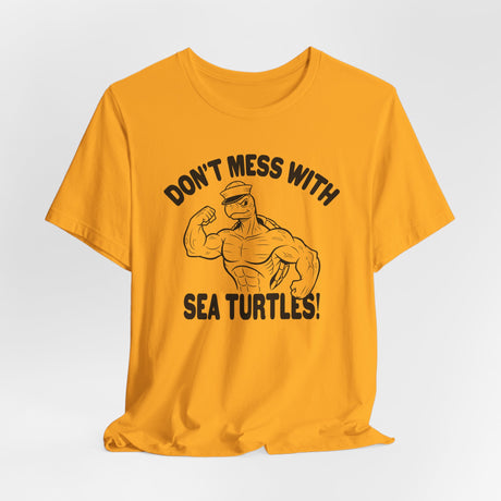 Don't Mess With Sea Turtles Black Ink Graphic Tee - 4 Colors