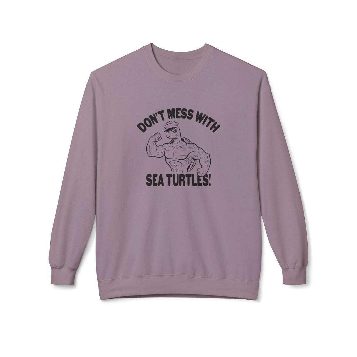 Don't Mess With Sea Turtles Black Ink Sweatshirt - 6 colors