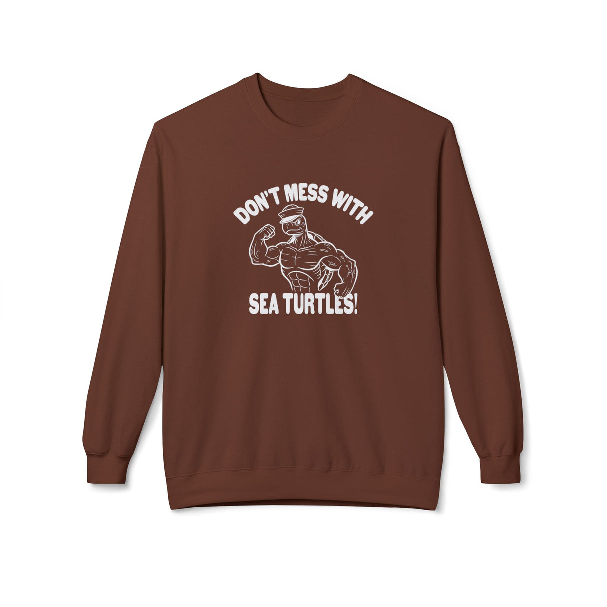 Don't Mess With Sea Turtles Sweatshirt - 5 colors