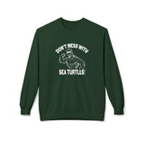Don't Mess With Sea Turtles Sweatshirt - 5 colors