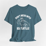 Don't Mess With Sea Turtles White  Ink Graphic Tee - 4 Colors