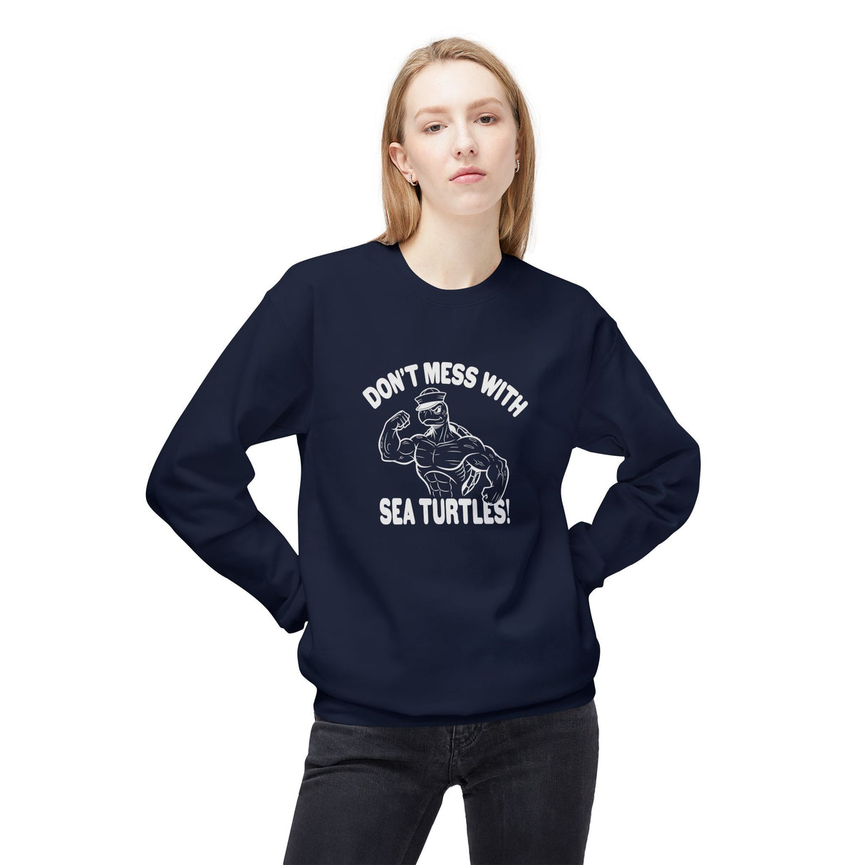 Don't Mess With Sea Turtles Sweatshirt - 5 colors
